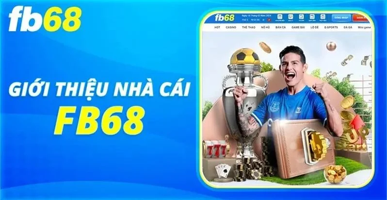 Giới thiệu sơ lược về nhà cái uy tín FB68